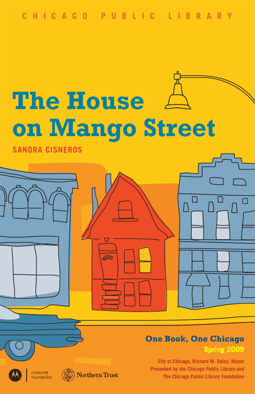 The House on Mango Street: One Book, One Chicago Spring 2009
