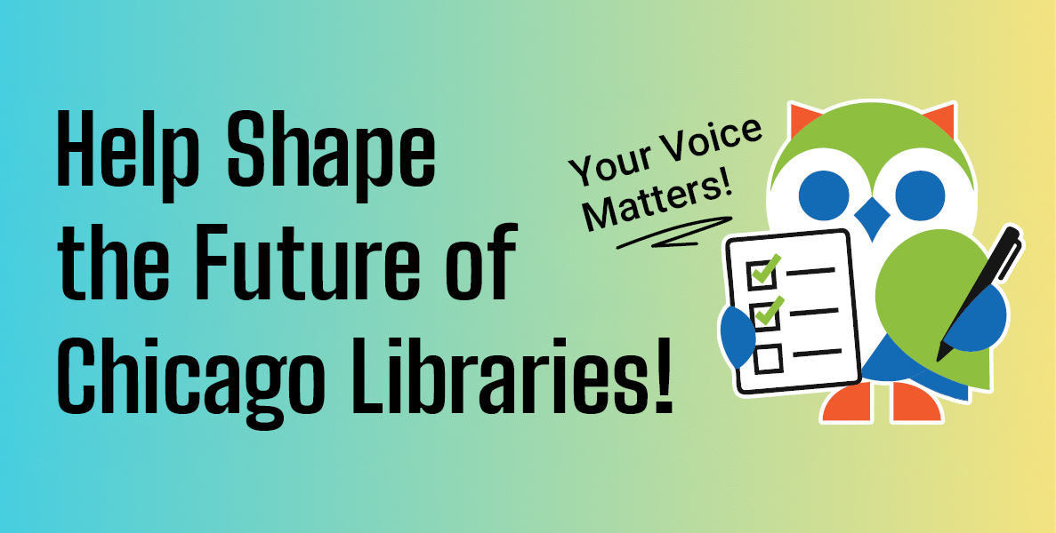Chicago Public Library Invites Residents to Help Shape the Library’s